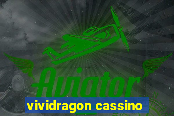 vividragon cassino